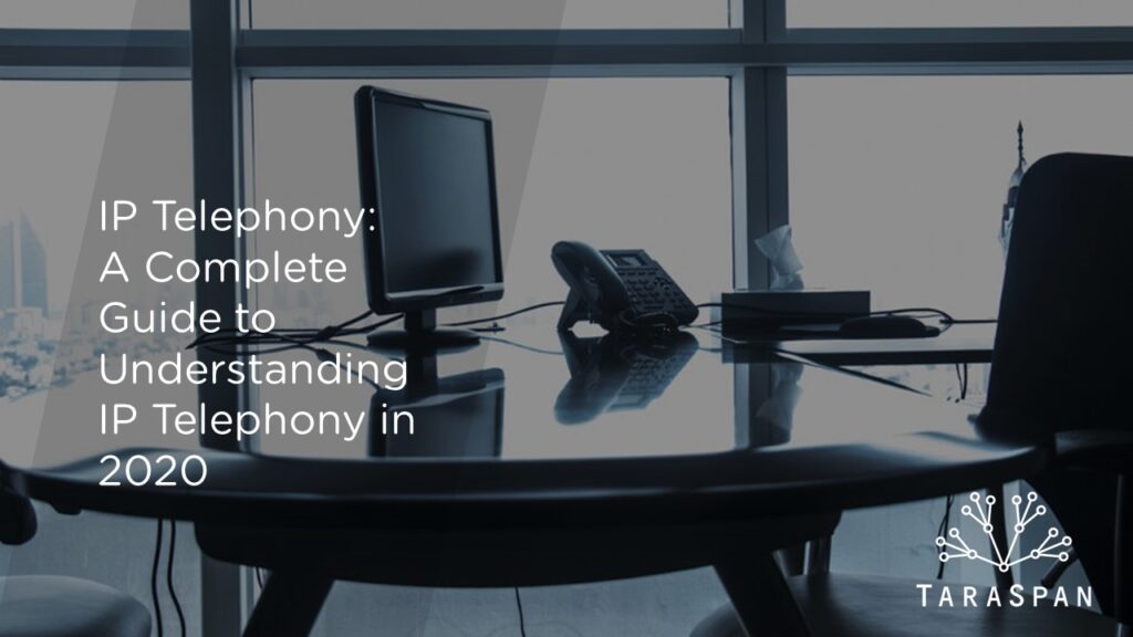 A Complete Guide to Understanding IP Telephony
