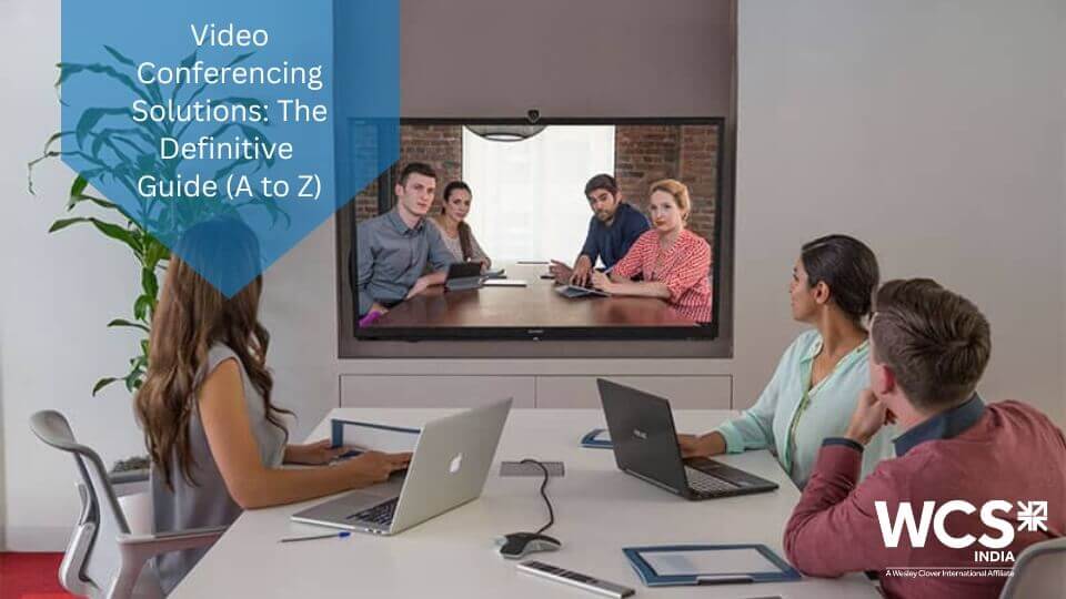 Video Conferencing Solutions The Definitive Guide (A to Z) in 2022