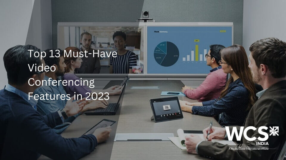 Video Conferencing Features Top 13 Must-Have Features for your Next VC Solution